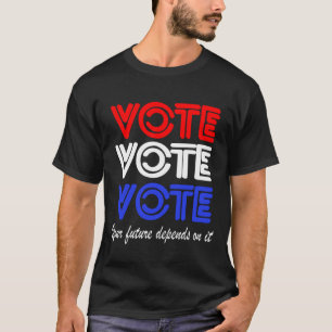 Vote Vote Vote T-Shirt
