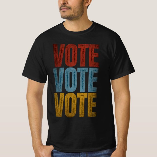 VOTE VOTE VOTE T-Shirt (Front)