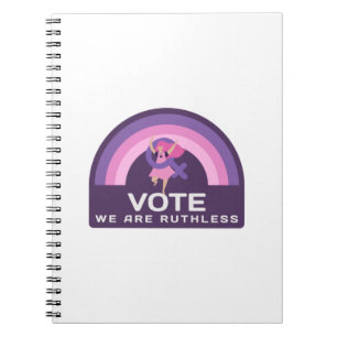 Vote We Are Ruthless Notebook