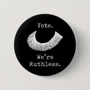 Vote We Are Ruthless Women's Rights  6 Cm Round Badge