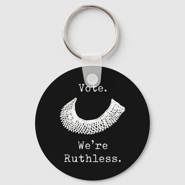 Vote We Are Ruthless Women's Rights  Key Ring (Front)