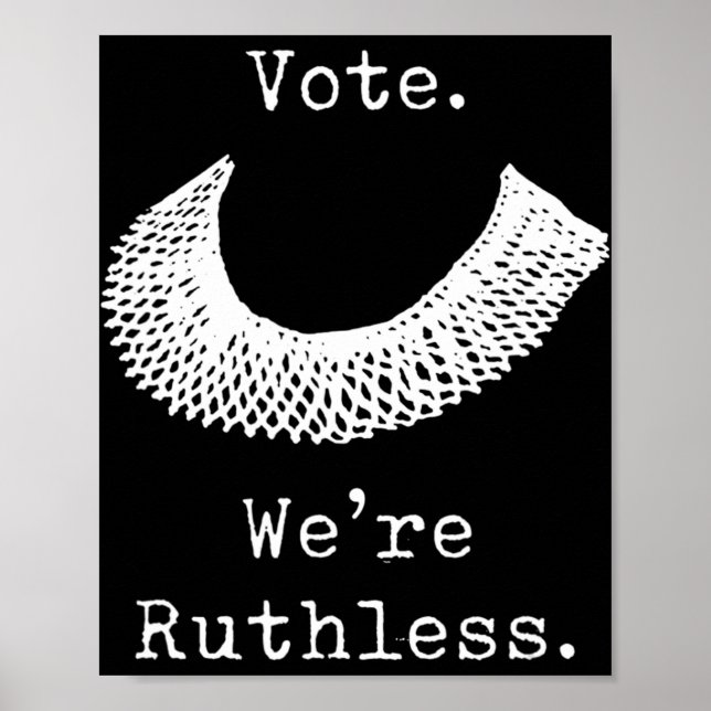 Vote We Are Ruthless Women's Rights  Poster (Front)