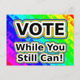 VOTE While You Still Can  Postcard