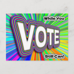 VOTE While You Still Can Postcard
