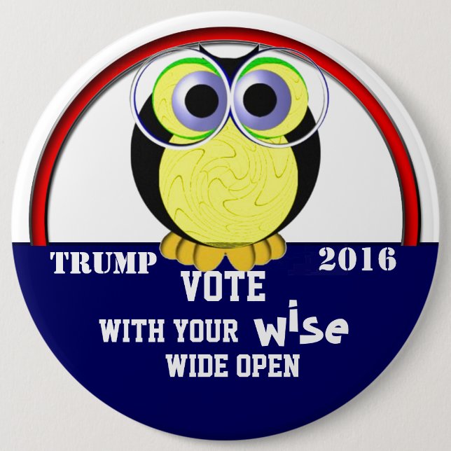 Vote wise 2016 6 cm round badge (Front)