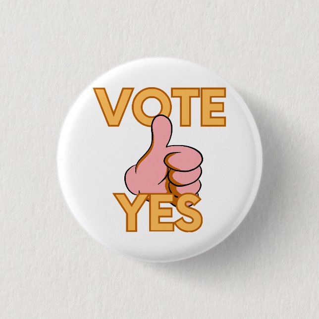 Vote yes  3 cm round badge (Front)