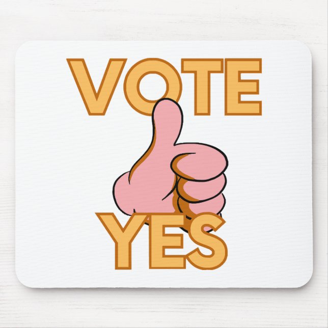 Vote yes  mouse pad (Front)