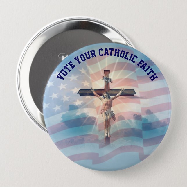 VOTE YOUR CATHOLIC FAITH 10 CM ROUND BADGE (Front & Back)