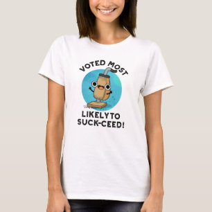 Voted Most Likely To Suck-ceed Funny Vacuum Pun  T-Shirt