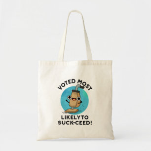 Voted Most Likely To Suck-ceed Funny Vacuum Pun  Tote Bag