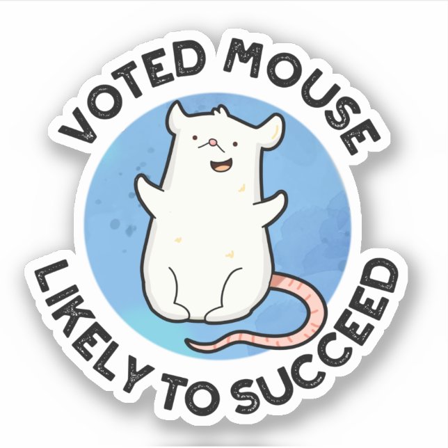 Voted Mouse Likely To Succeed Funny Animal Pun  (Front)
