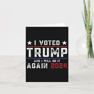 Voted Trump And I Will Do It Again 2024 Card