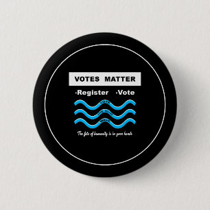 Votes Matter 6 Cm Round Badge