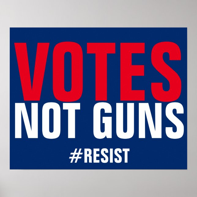 Votes Not Guns Resist Poster (Front)
