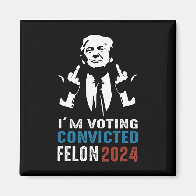 Voting Convicted Felon 2024  Magnet (Front)