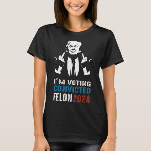 Voting Convicted Felon 2024  T-Shirt