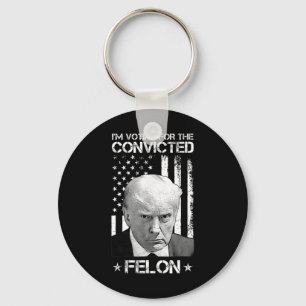 Voting Convicted Felon 2024 - Trump 2024 Convicted Key Ring