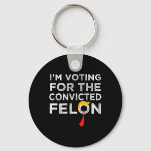 Voting Convicted Felon 2024 - Trump 2024 Convicted Key Ring