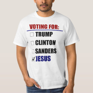 Voting for 2016 - Jesus T-Shirt