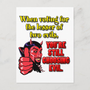 Voting for the Lesser of Two Evils Postcard