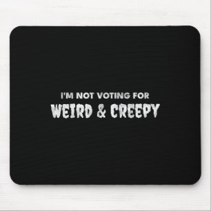 Voting For Weird & Creepy Mouse Pad