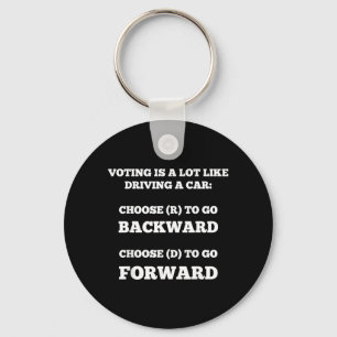 Voting Is A Lot Like Driving A Car Funny Political Key Ring