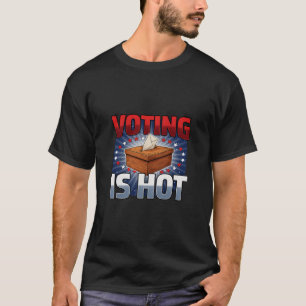 Voting Is Hot Ballot Box Election Design T-Shirt
