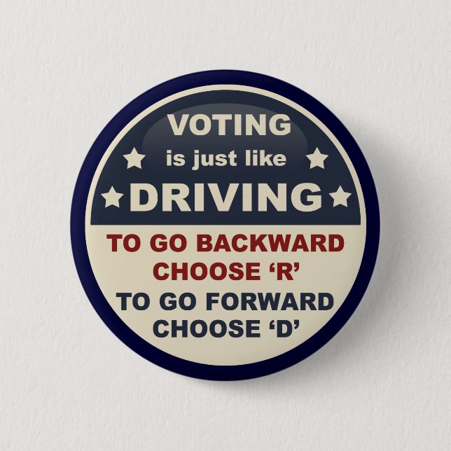 Voting is Just Like Driving 6 Cm Round Badge (Front)