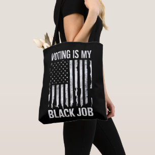 Voting Is My Black Job Funny Vintage USA Flag Tote Bag