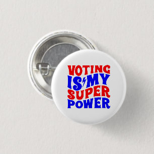 Voting Is My Super Power 3 Cm Round Badge