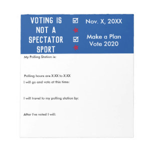 Voting is Not a Spectator Sport Ballot Reminder Notepad
