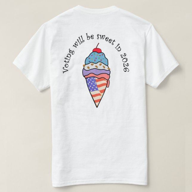 Voting is so delicious  T-Shirt (Design Back)