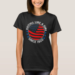 Voting Like a Girl Women's Political Election T-Shirt