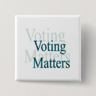 Voting Matters 15 Cm Square Badge