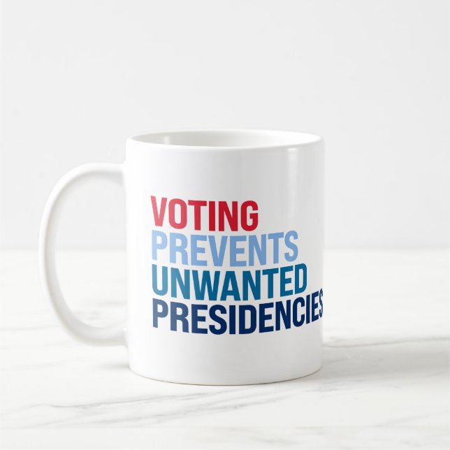 Voting prevents unwanted presidencies coffee mug (Left)
