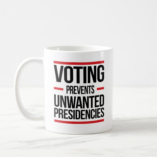 Voting Prevents Unwanted Presidencies Coffee Mug (Left)
