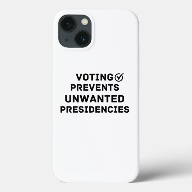 Voting Prevents Unwanted Presidencies Gift Case-Mate iPhone Case (Back)