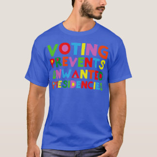 Voting Prevents Unwanted Presidencies Kids T-Shirt