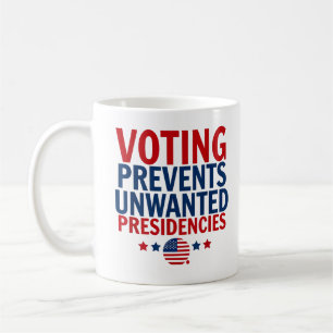 Voting Prevents Unwanted Presidencies men women Coffee Mug