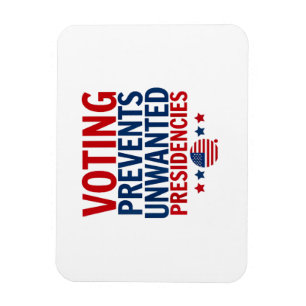 Voting Prevents Unwanted Presidencies men women Magnet