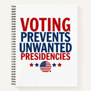 Voting Prevents Unwanted Presidencies men women Notebook