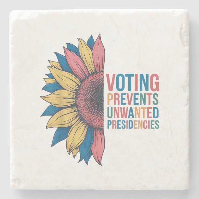Voting Prevents Unwanted Presidencies Voting Desig Stone Coaster (Front)