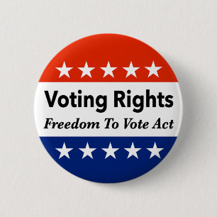 Voting Rights Freedom To Vote Act 6 Cm Round Badge