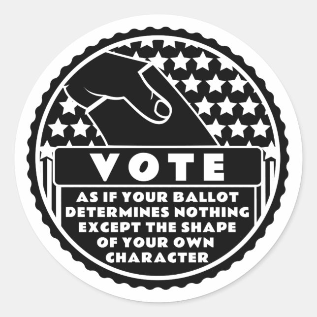 Voting Shows Your Character -- Black & White Classic Round Sticker (Front)
