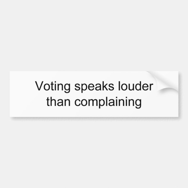 voting versus complaining bumper sticker (Front)