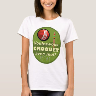 Voulez-vous croquet avec moi? T-Shirt