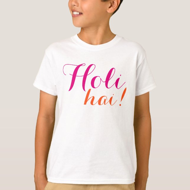 Vour own Sayings & Messages: Holi Hai! T-Shirt (Front)