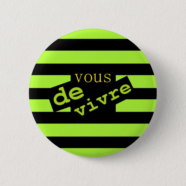 VOUS DE VIVRE 6 CM ROUND BADGE (Front)