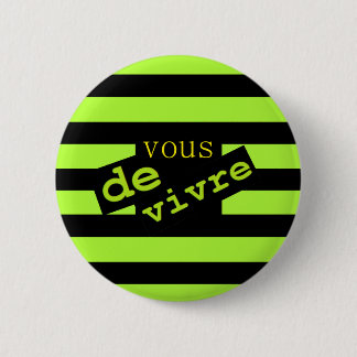 VOUS DE VIVRE 6 CM ROUND BADGE