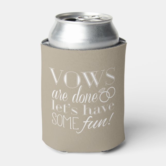 Vows Are Done So Let's Have Some Fun! | Wedding Can Cooler (Can Front)